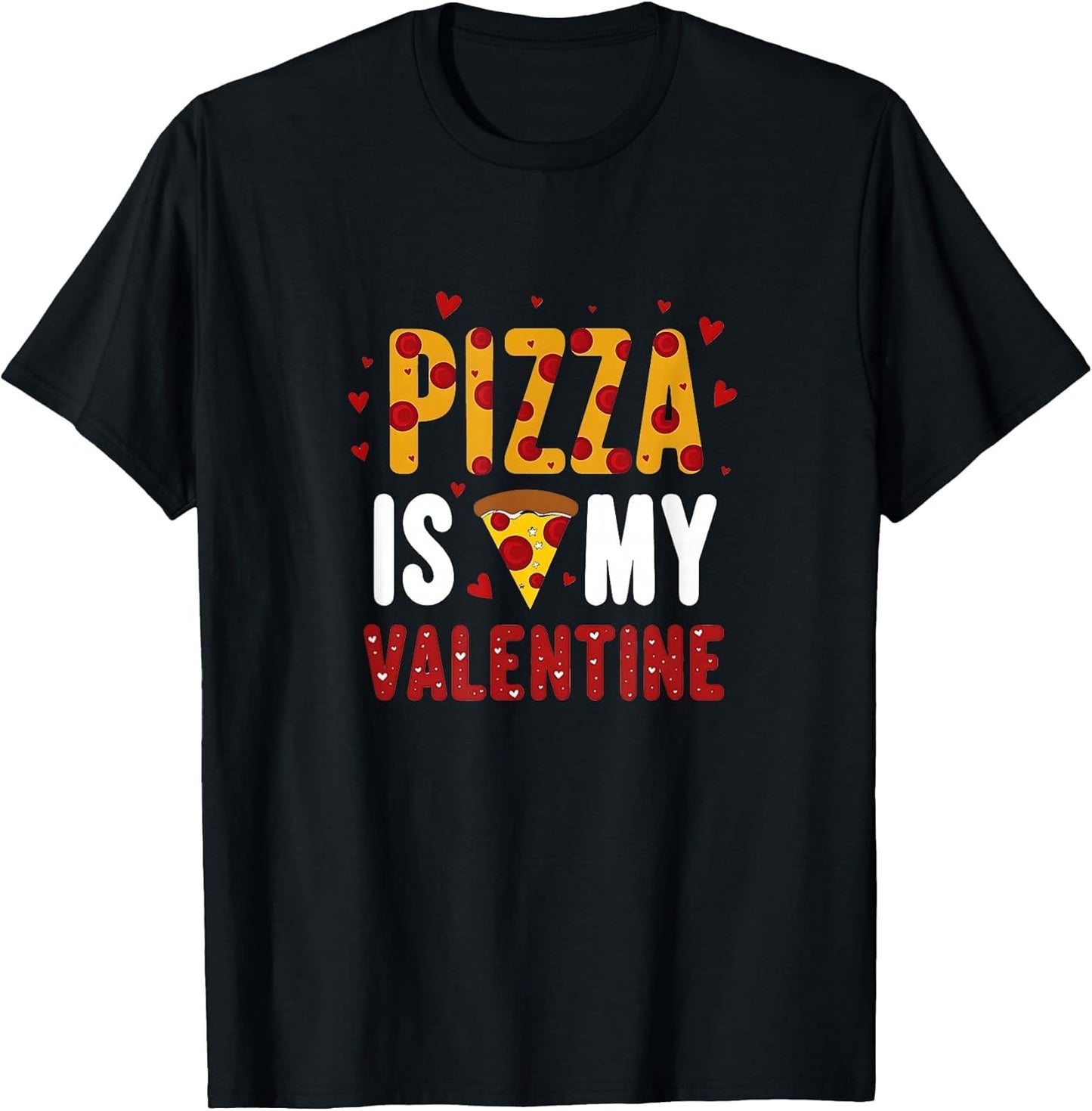 Pizza Is My Valentine Funny Valentine's Day Design