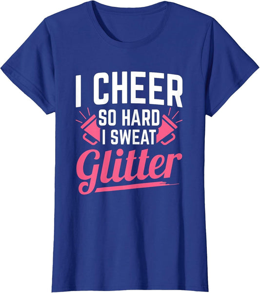 I Cheer So Hard I Sweat Glitter Cheerleading