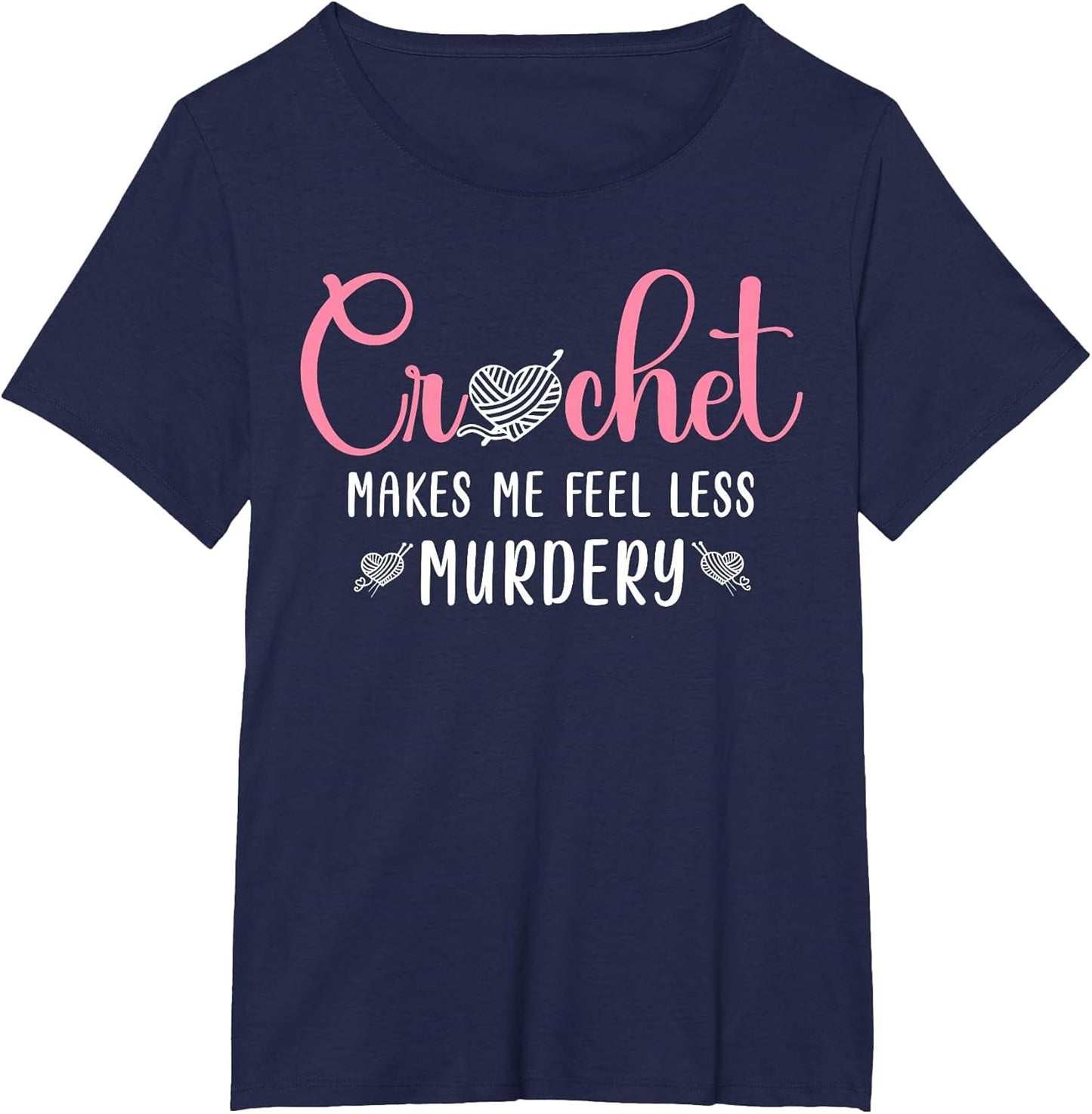 Funny Crochet Humor Shirt Yarn Sewing Knitting Mother's Day