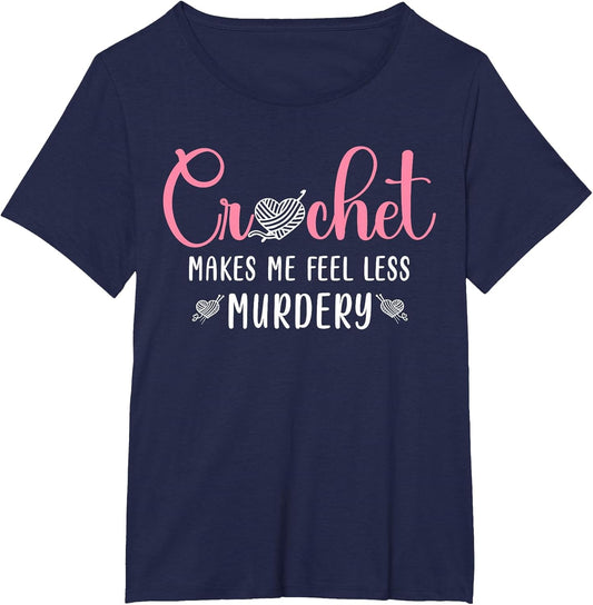 Funny Crochet Humor Shirt Yarn Sewing Knitting Mother's Day
