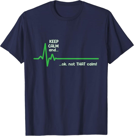 Keep Calm and, Ok Not That Calm! Funny Medical ECG Emergency