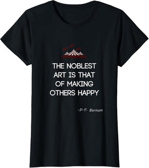Circus PT Barnum Quote The Noblest Art Ringmaster Wear Shirt