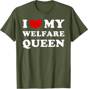 I Love My Welfare Queen, I Heart My Welfare Queen