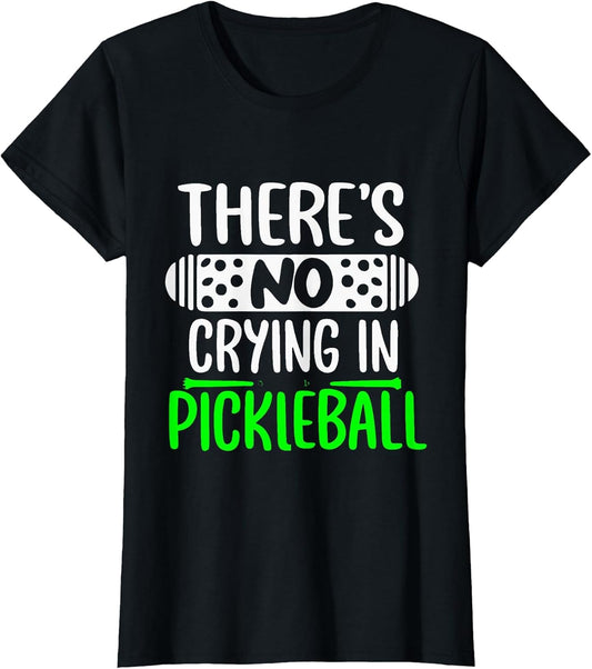 There's No Crying in Pickleball Funny Pickleball Rules