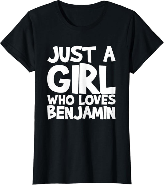 Just A Girl Who Loves Benjamin