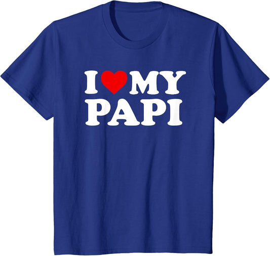 I Love My Papi Design: Toddler, Boy, Girl, Youth, Baby