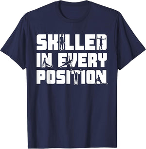 Funny Workout Gym - Skilled in Every Position