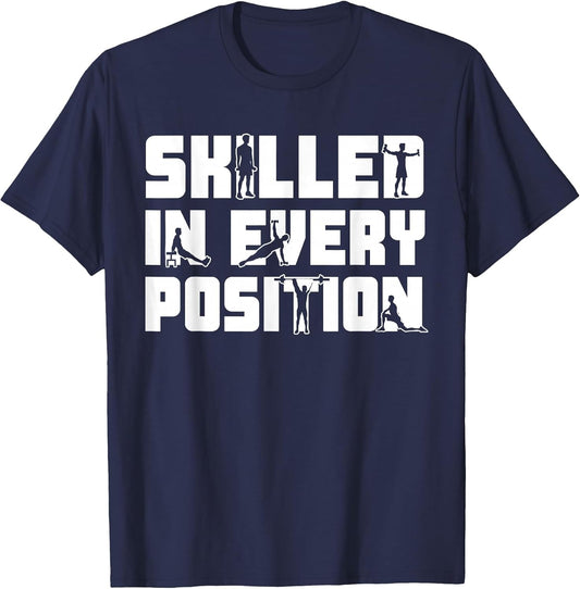 Funny Workout Gym - Skilled in Every Position