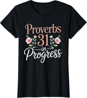 Proverbs 31 in Progress Christian Mothers Day Shirt Mom Wife