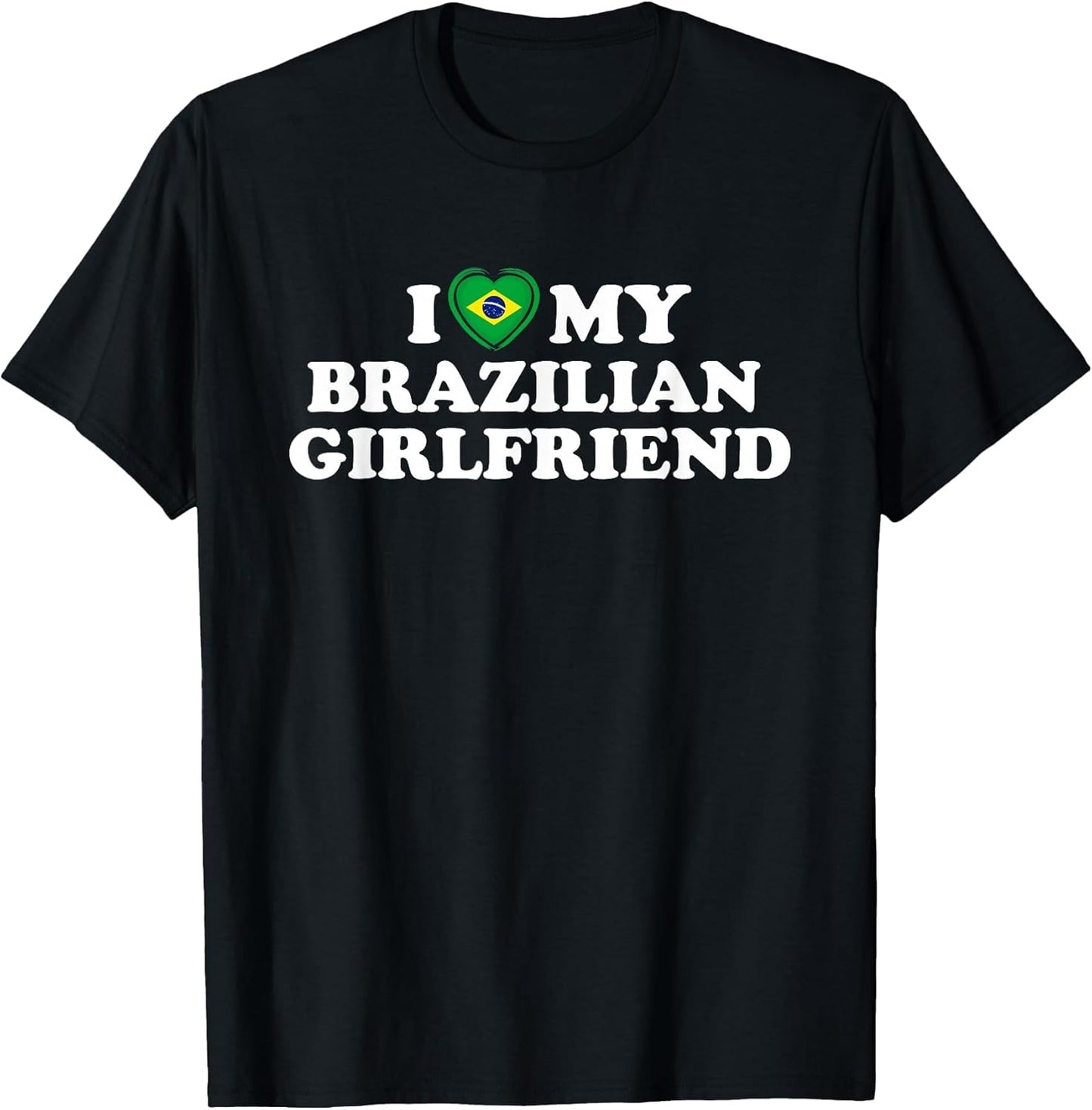 I Love My Brazilian Girlfriend GF