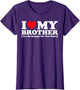 I Love My Brother Yes He Bought Me This Shirt Funny Brother