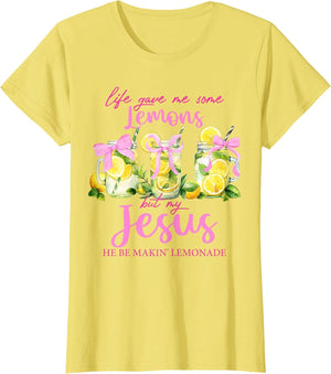 But My Jesus He Be Making Lemonade