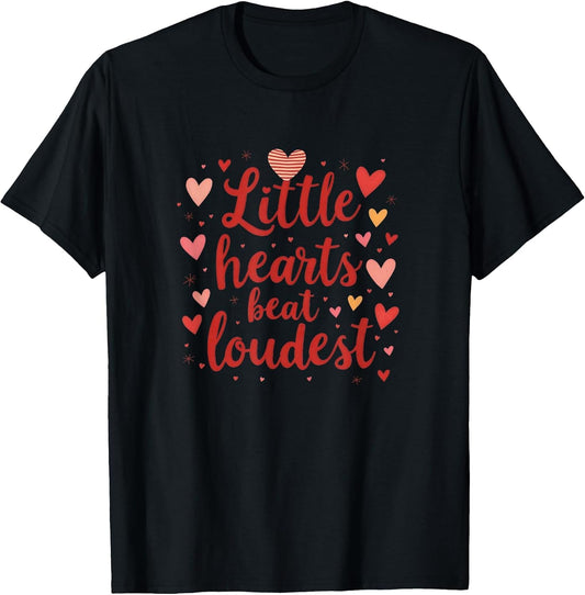 Little Hearts Beat Loudest Valentine Design