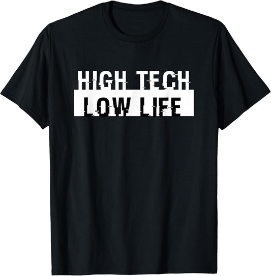 High Tech Low Life Cool Cyberpunk Dystopian Futuristic SciFi