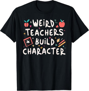 Funny Teacher Sayings Weird Teachers Build Character