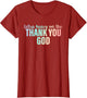 Extra Heavy On The Thank You God Apparel