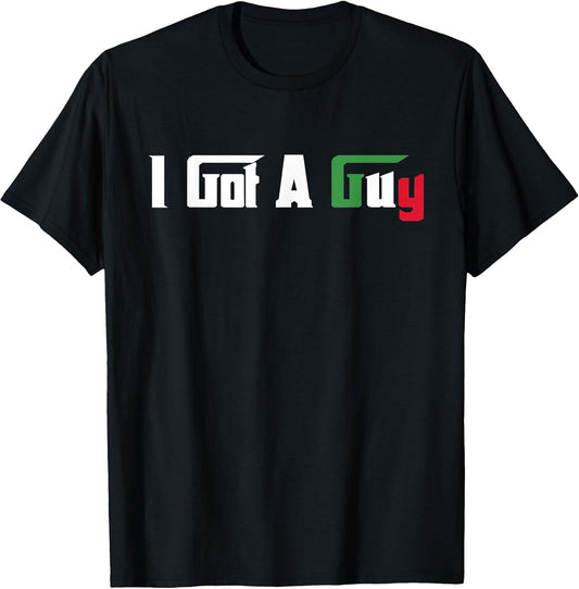 Italian I Got A Guy