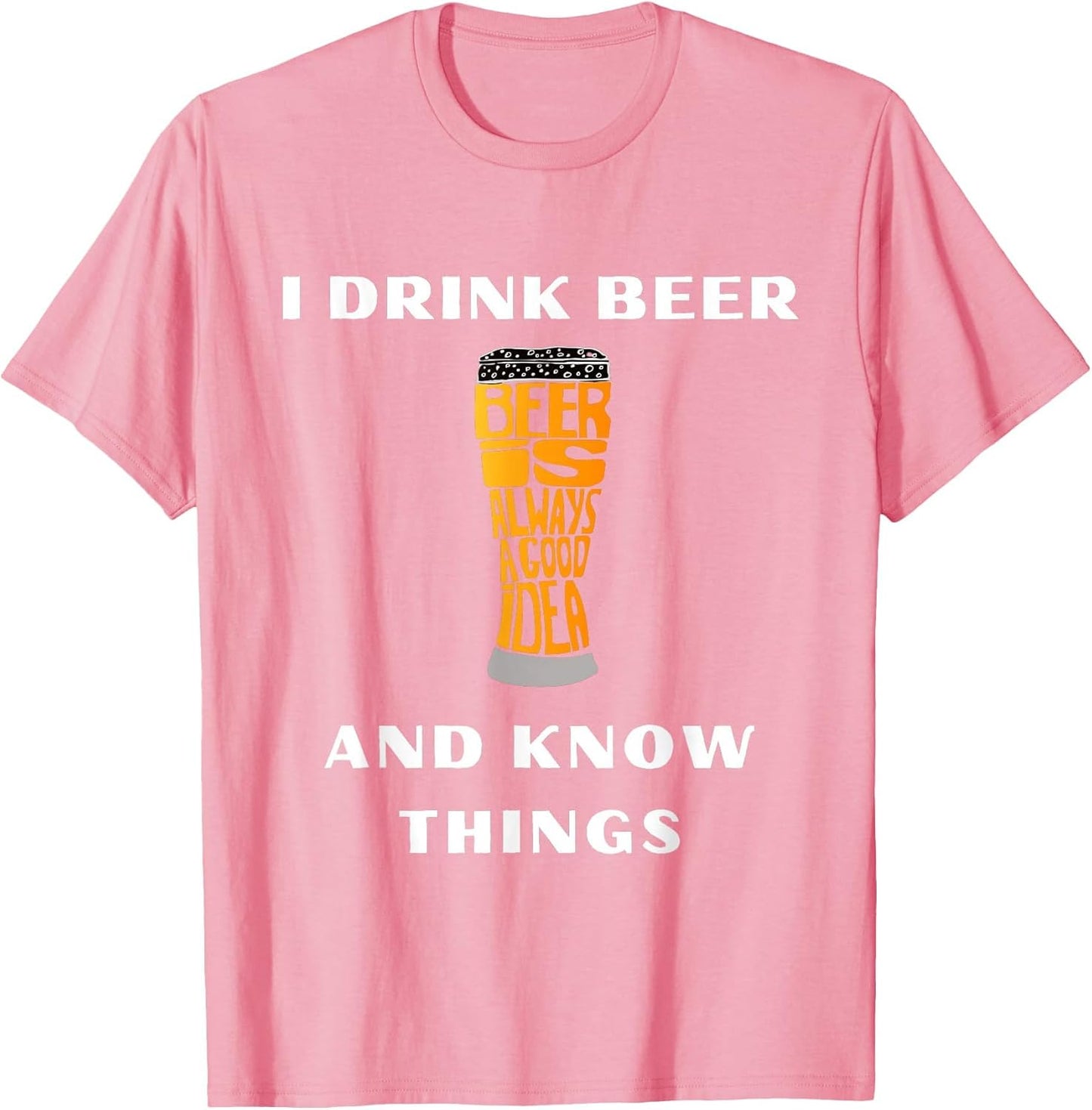 I Drink Beer and Know Things Funny Drinking Gift