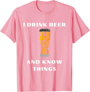 I Drink Beer and Know Things Funny Drinking Gift