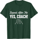 Repeat After Me Yes Coach Wrestling Training