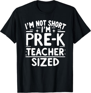 I'm not Short I'm pre k Teacher Sized Funny Back to School