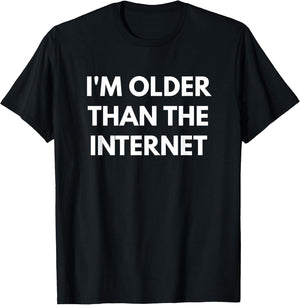 I'm Older Than The Internet