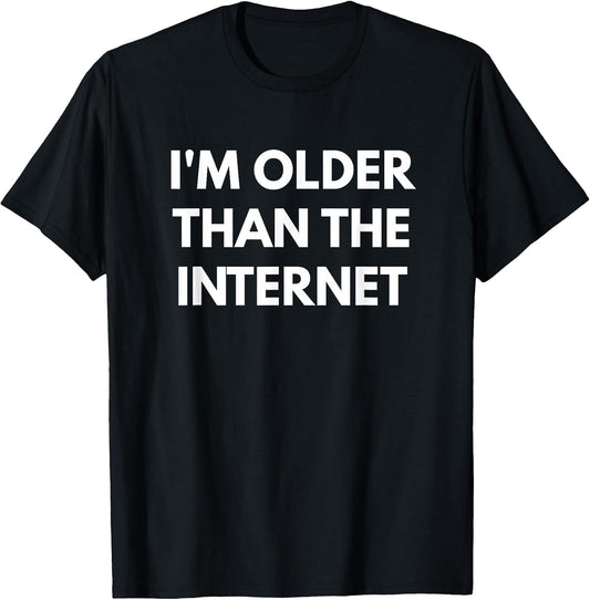 I'm Older Than The Internet