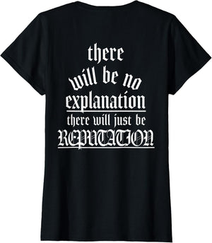 There Will Be No Explanation There Will Be Reputation (Back)