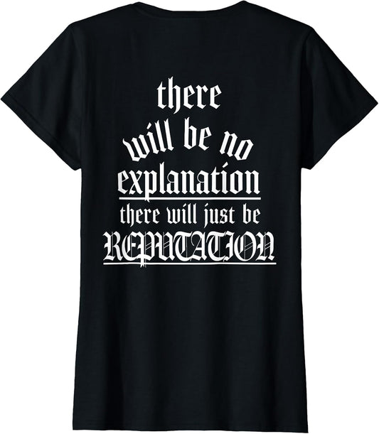 There Will Be No Explanation There Will Be Reputation (Back)