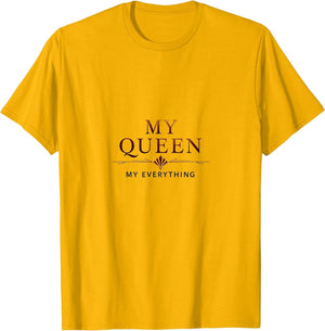 My Queen My Everything Romantic Love Design