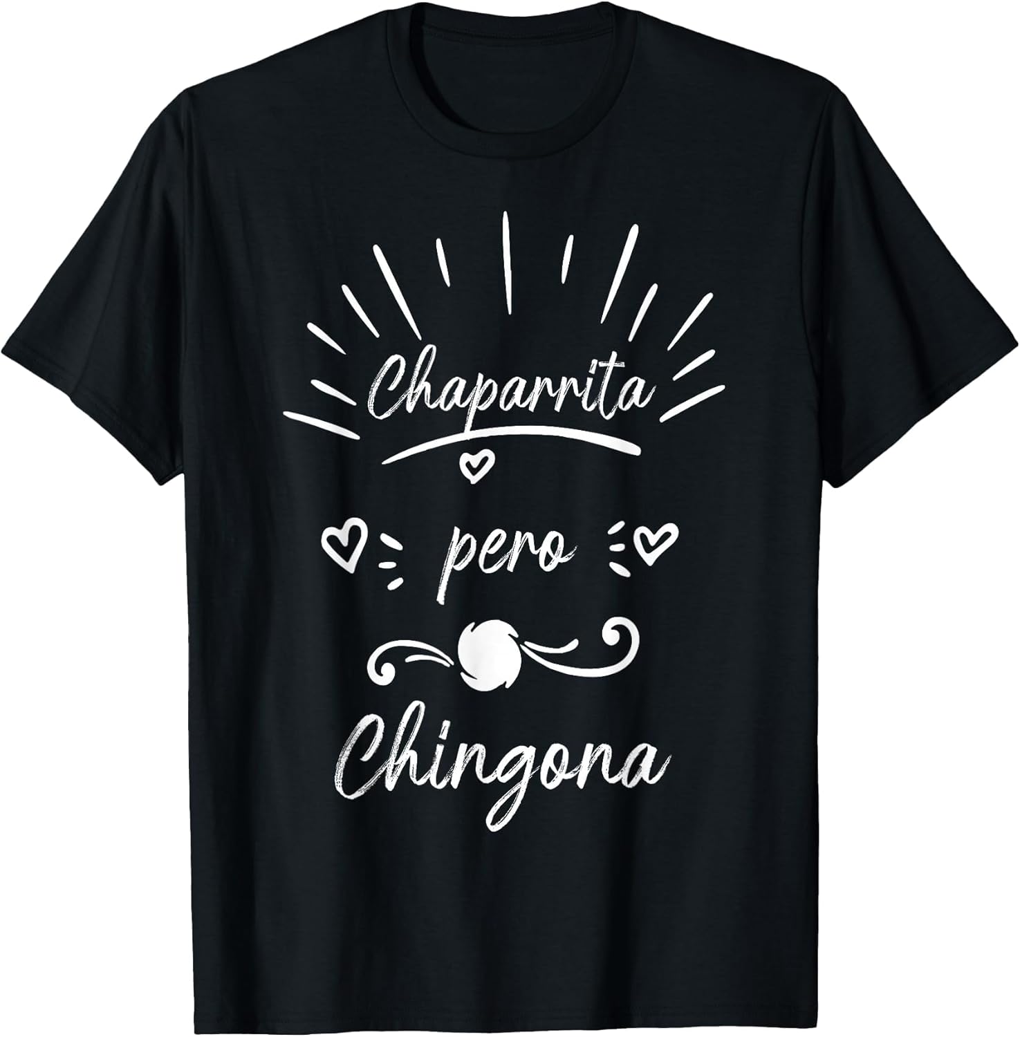 Chaparrita Pero Chingona Souvenirs Latina Chola chicana