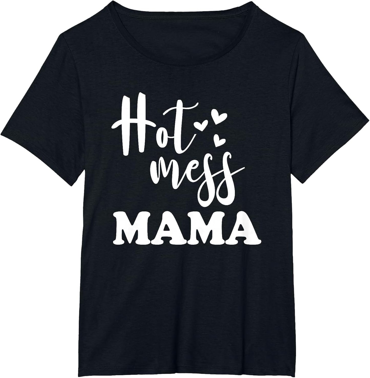 Hot Mess Mama - Funny Parenting Mother Slogan