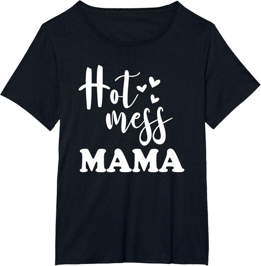 Hot Mess Mama - Funny Parenting Mother Slogan