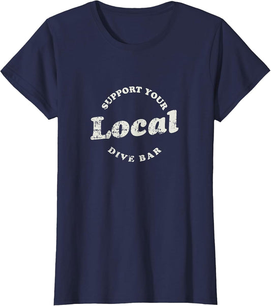 Support Your Local Dive Bar Local Bartender