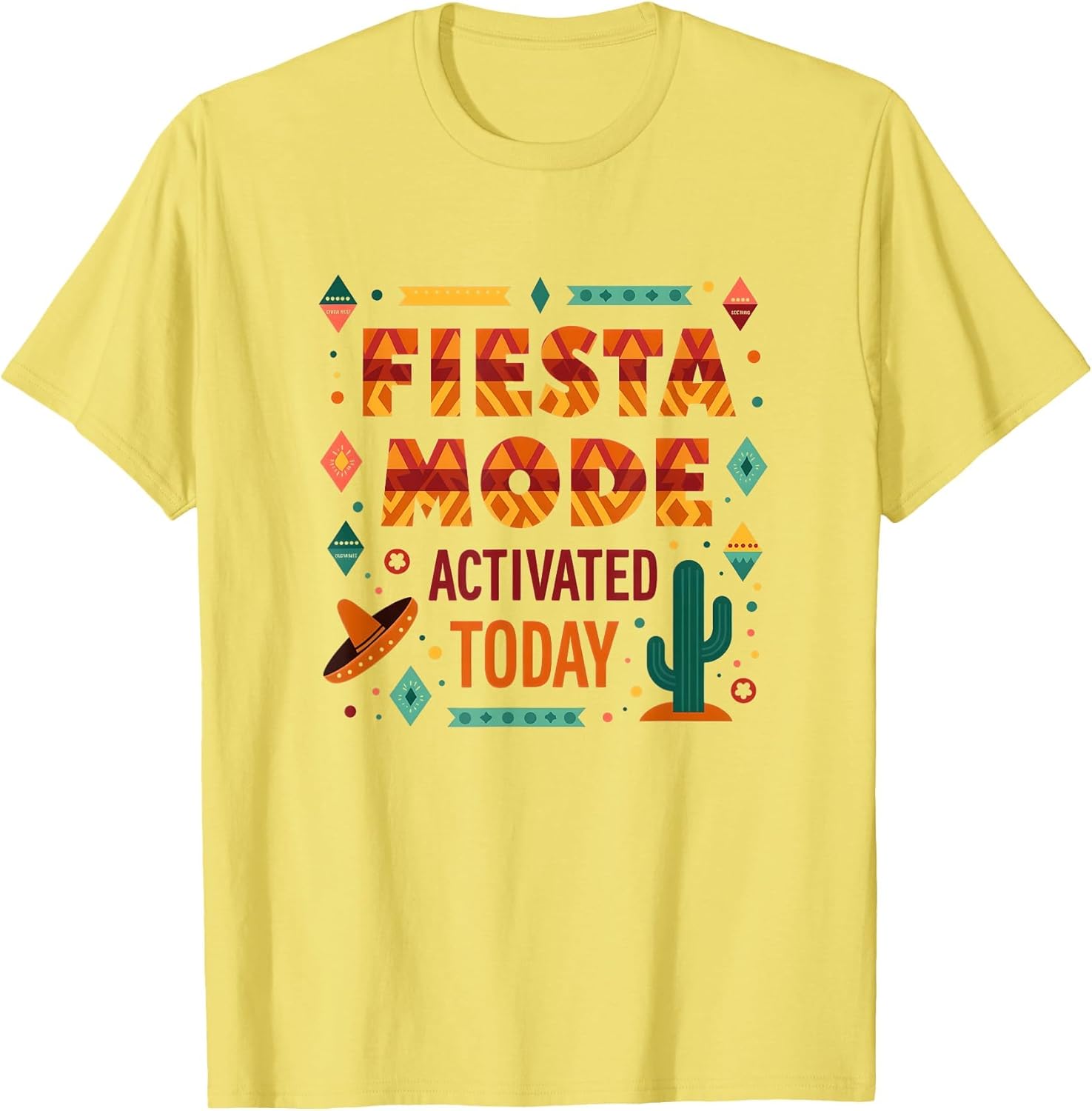 Fiesta Mode Activated Today Mexican Party Design
