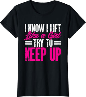 Powerlifting Sport I Know I Lift Like A Girl Try to Keep Up