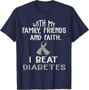 with My Family & Faith I Beat Diabetes t Shirt