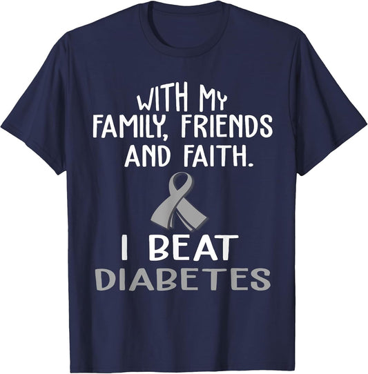 with My Family & Faith I Beat Diabetes t Shirt