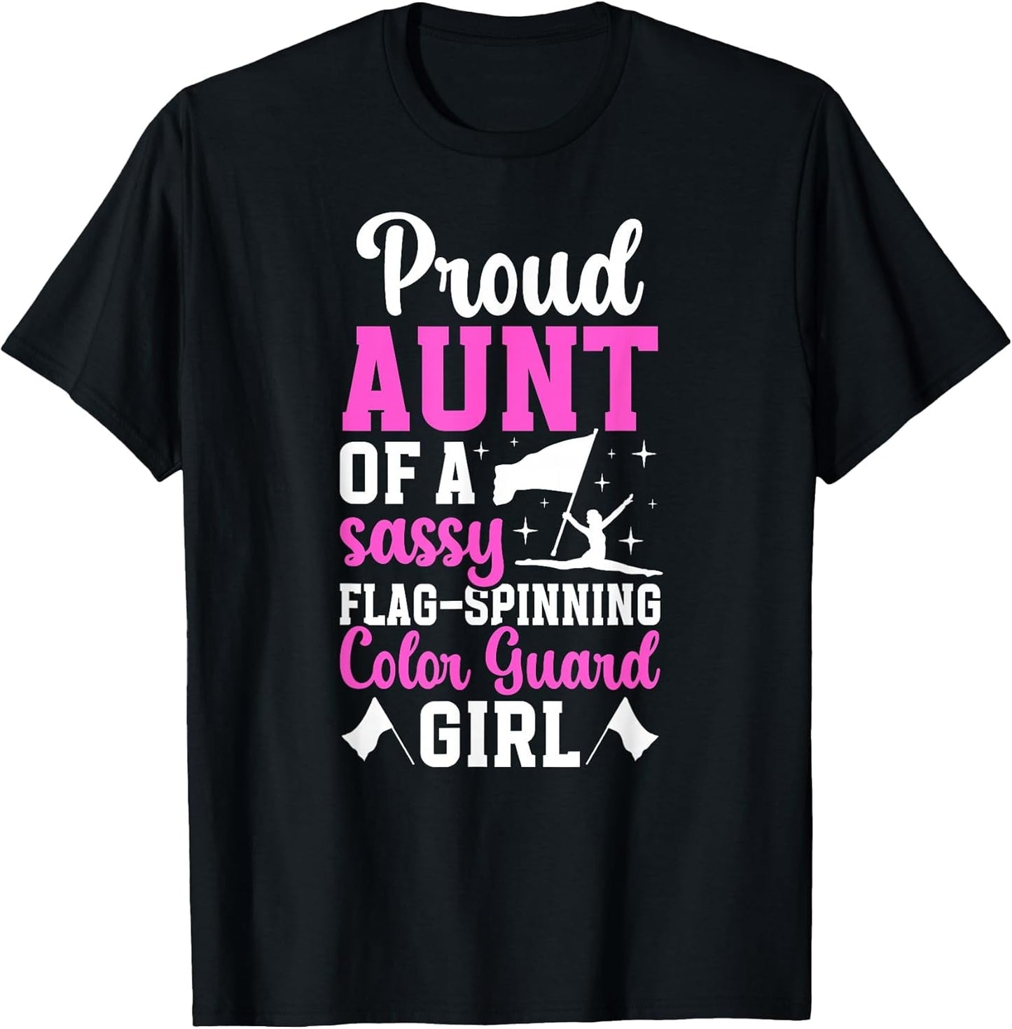 Proud Aunt of A Color Guard Member Color Guard Aunt