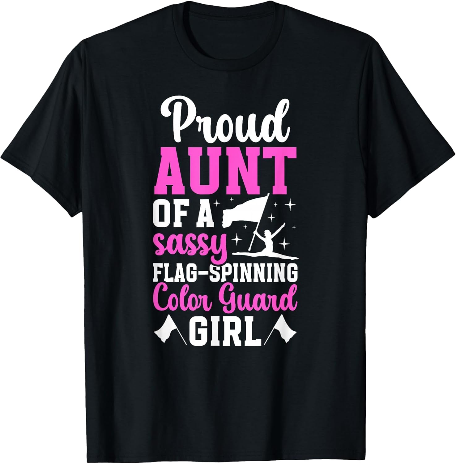 Proud Aunt of A Color Guard Member Color Guard Aunt