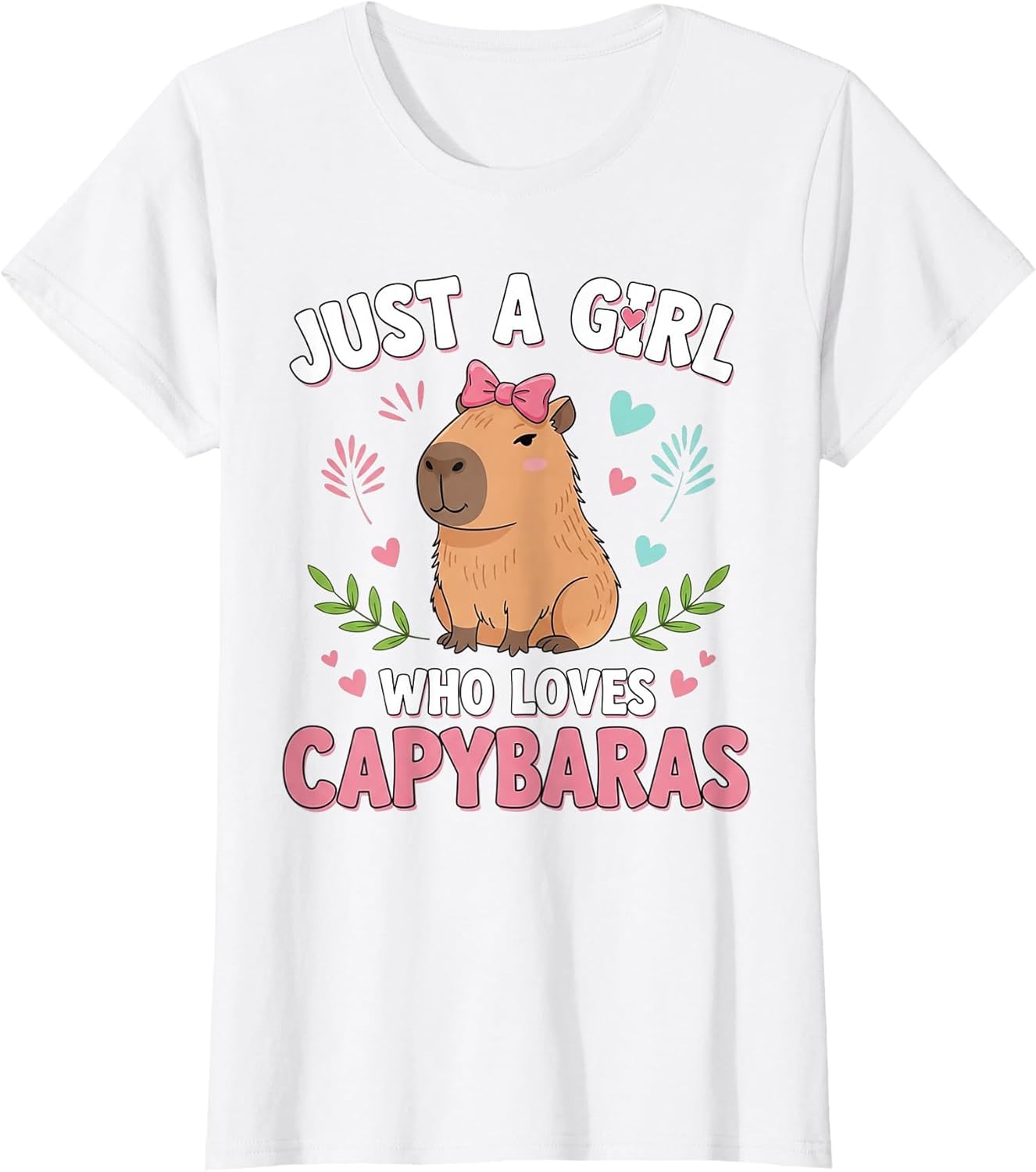 Just a Girl who Loves Capybaras Cute Capybara Lover