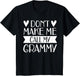 Don’t Make Me Call My Grammy Funny Mothers Day Grandkids