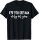 Eff You See Kay Why Oh You Funny Phrase