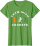 Funny Team Irish Goodbye St Patricks Day St Pattys Day Retro