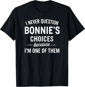 I Never Question BONNIE'S Choices Because I'm One of Them