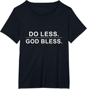 do Less god Bless