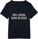 do Less god Bless