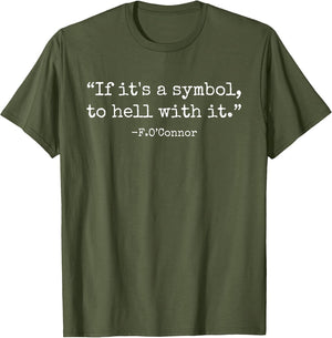If It's A Symbol to Hell with It Funny Trendy