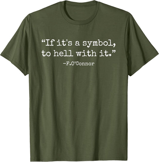If It's A Symbol to Hell with It Funny Trendy