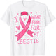 I Wear Pink for My Bestie Cancer Awareness